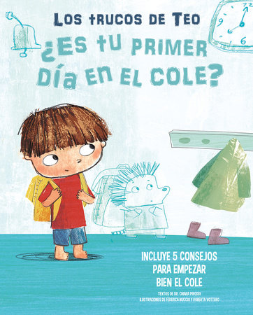 ¿Es tu primer día en el cole?: Incluye 5 consejos para empezar bien el cole / Is  This Your First Day At School? 5 Tips To Start On The Right Foot by Chiara Piroddi