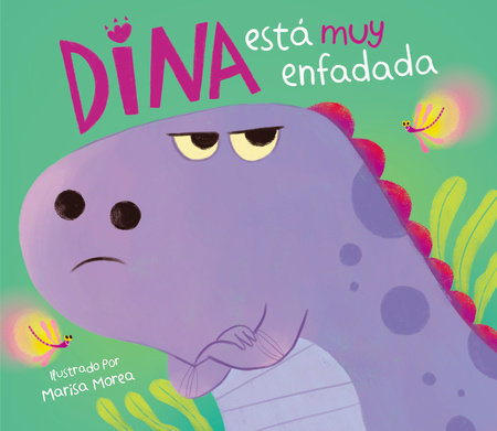 Dina está muy enfadada / Dina Is Very Angry by Marisa Morea