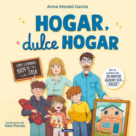 Hogar, dulce hogar. Cómo llevarnos bien en casa / Home, Sweet Home by Anna Morató García