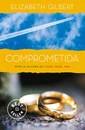 Comprometida: Una historia de amor / Committed: a Skeptic Makes Peace With Marriage by Elizabeth Gilbert