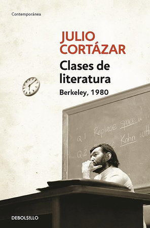 Clases de Literatura. Berkeley. 1980 / Literature Courses. Berkley, 1980 by Julio Cortázar