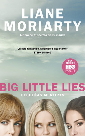 Pequeñas mentiras / Big Little Lies by Liane Moriarty