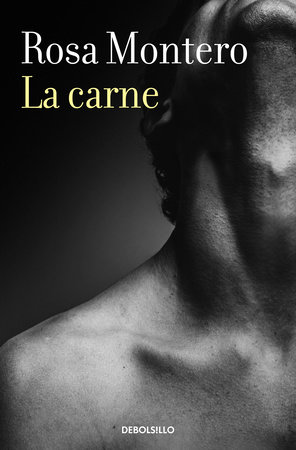 La carne / Flesh by Rosa Montero