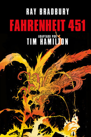 Fahrenheit 451 (Novela gráfica) / Ray Bradbury's Fahrenheit 451 by Ray Bradbury