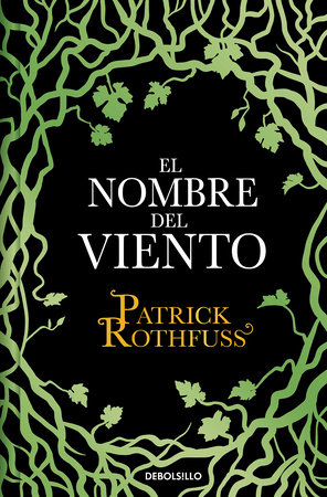El nombre del viento / The Name of the Wind by Patrick Rothfuss