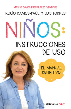 Niños: Instrucciones de uso: Manual definitivo / Children: Operating Manual by Rocio Ramos Paul