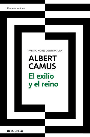 El exilio y el reino / Exile and the Kingdom by Albert Camus