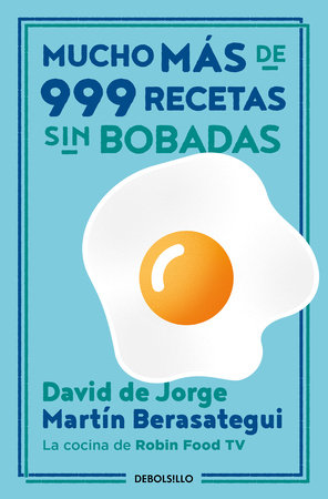 Mucho más de 999 recetas sin bobadas / Much More than 999 Serious Recipes by David de Jorge and Martín Berasategui