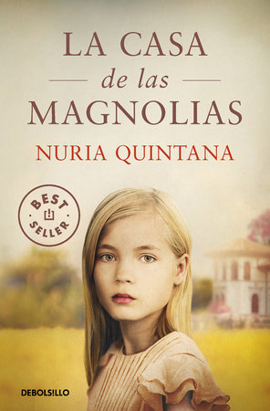 La casa de las magnolias / The House of Magnolias by Nuria Quintana