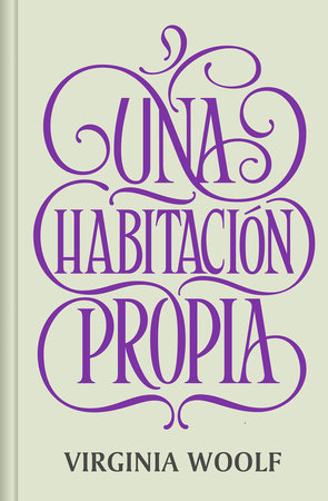 Una habitación propia / A Room of One's Own by Virginia Woolf