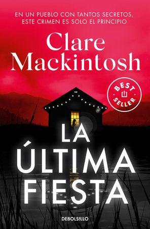 La última fiesta / The Last Party by Clare Mackintosh