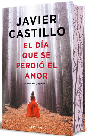 El día que se perdió el amor / The Day Love Was Lost by Javier Castillo