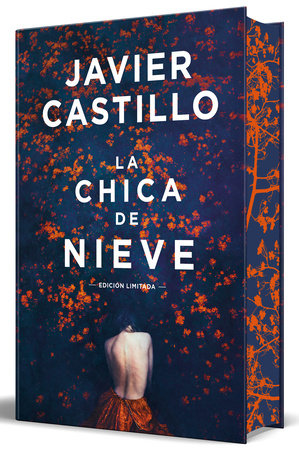 La chica de nieve (edición limitada con cantos tintados) / The Snow Girl (Limited Sprayed Edges Edition) by Javier Castillo