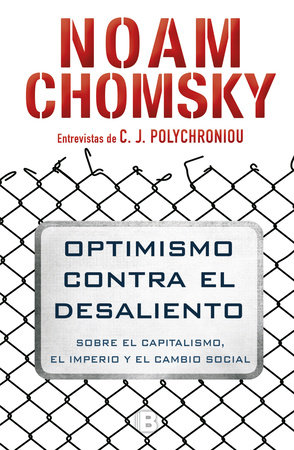 Optimismo contra el desaliento/ Optimism over Despair : On Capitalism, Empire, and Social Change by Noam Chomsky