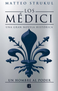 Los Medici II Un hombre al poder/ The Medici Chronicles II