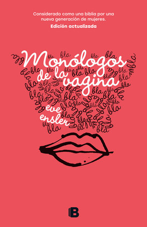 Monólogos de la vagina / The Vagina Monologues by Eve Ensler