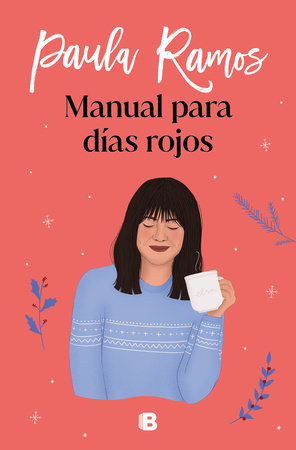 Manual para días rojos / Manual for Red Days by Paula Ramos