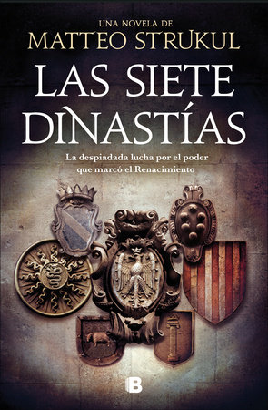 Las siete dinastías / The Seven Dynasties by Matteo Strukul
