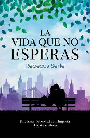 La vida que no esperas / In Five Years by Rebecca Serle