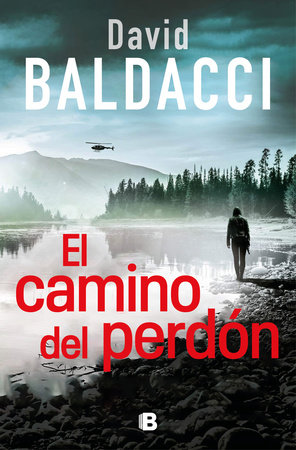 El camino del perdón / Long Road to Mercy by David Baldacci