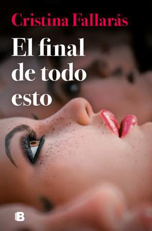 El final de todo esto / The End of All This by Cristina Fallarás