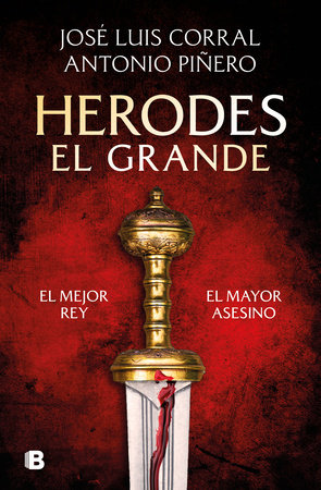 Herodes El Grande / Herod the Great by José Luis Corral and Antonio Piñero