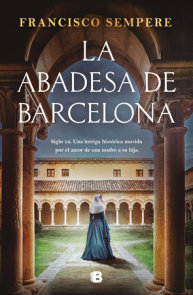 La abadesa de Barcelona / The Abbess of Barcelona