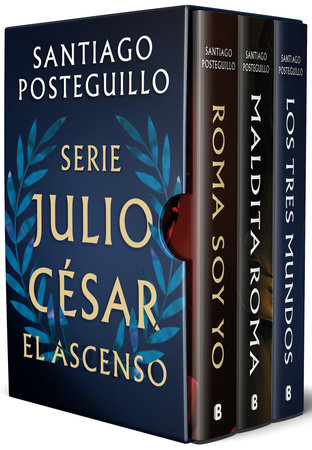Estuche Serie Julio César: El ascenso (Roma soy yo;  Maldita Roma; Los tres mundos) / The Ascension Trilogy Boxed Set by Santiago Posteguillo