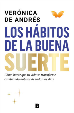 Los hábitos de la buena suerte / The Habits of Good Luck by Verónica De Andrés