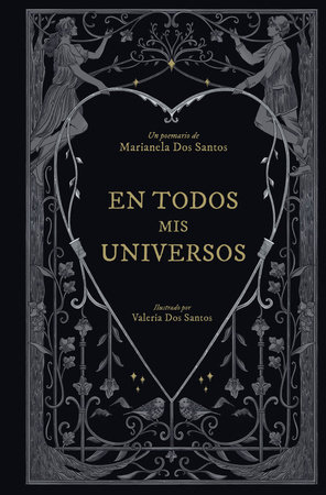 En todos mis universos / In All My Universes by Marianela Dos Santos