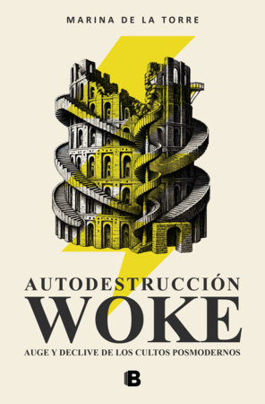 Autodestrucción woke / Woke Self-Destruction by Marina De La Torre