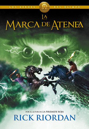 La marca de Atenea / The Mark of Athena by Rick Riordan