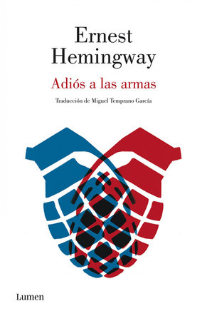 Adiós a las armas / A Farewell to Arms by Ernest Hemingway