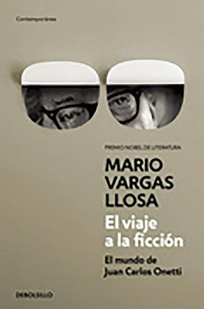 El viaje a la ficción / A Flight Into Fiction by Mario Vargas Llosa