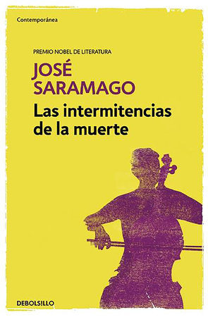 Las intermitencias de la muerte   / Death with Interruptions by Jose Saramago