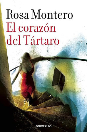 El corazón del Tartaro / The Heart of the Tartar by Rosa Montero