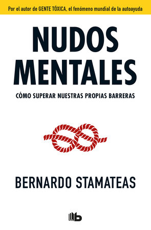 Nudos mentales / Mental Knots by Bernardo Stamateas