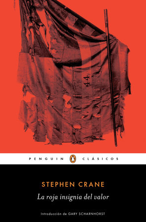 La roja insignia del valor / The Red Badge of Courage by Stephen Crane