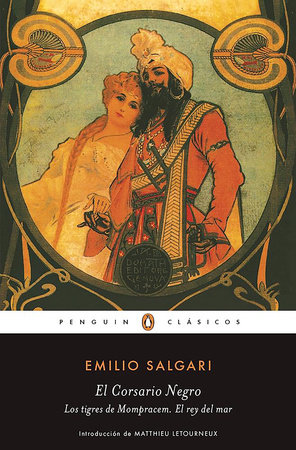 El corsario negro - Los tigres de Mompracem - El Rey del Mar / The Black Corsair ? The Tigers of Mompracem ? The King of the Sea by Emilio Salgari