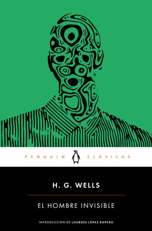 El hombre invisible / The Invisible Man by H.G. Wells