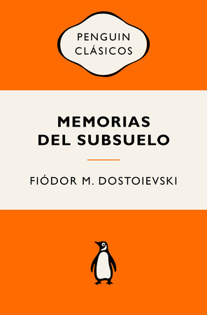 Memorias del subsuelo / Notes from Underground by Fiódor M. Dostoievski