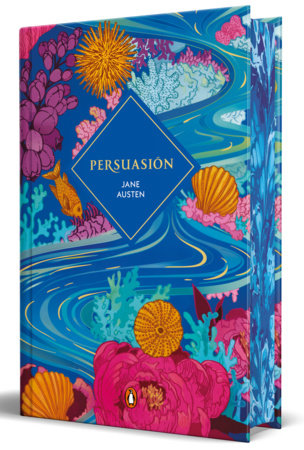 Persuasión  (Edición limitada con cantos pintados) / Persuasion (Sprayed Edges Edition) by Jane Austen