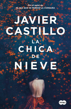 La chica de nieve / The Snow Girl by Javier Castillo