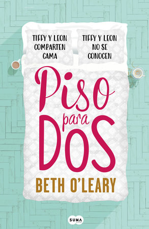 Piso para dos / The Flatshare by Beth O'Leary