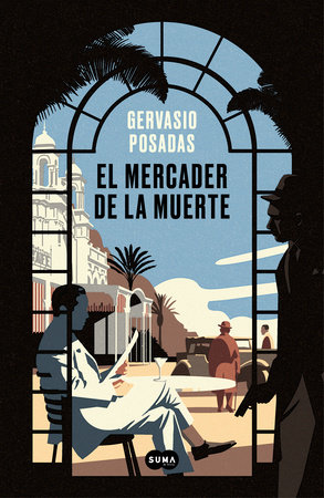 El mercader de la muerte / The Merchant of Death by Gervasio Posadas