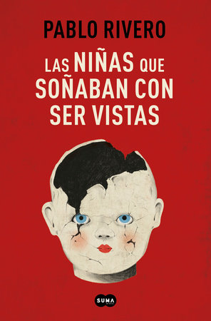 Las niñas que soñaban con ser vistas / Girls Who Wanted to Be Seen by Pablo Rivero