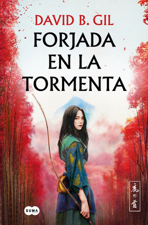 Forjada en la tormenta / Forged in the Storm by David B. Gil