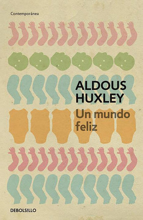 Un mundo feliz / Brave New World by Aldous Huxley
