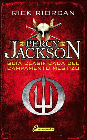 Guía clasificada del Campamento Mestizo / Camp Half-Blood Confidential by Rick Riordan