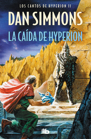 La caida según Hyperion : tú puedes cambiar la caída / The Fall of Hyperion by Dan Simmons